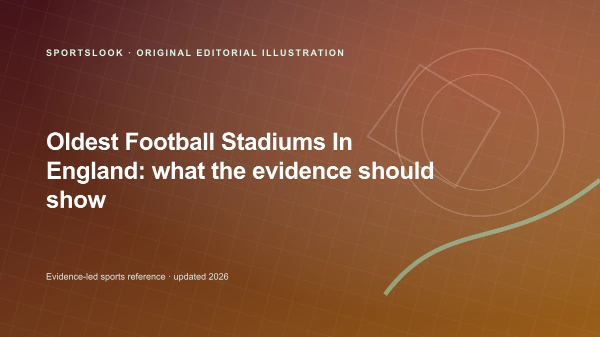 Original SportsLook editorial illustration for Oldest Football Stadiums in England: Why the Answer Depends on the Record